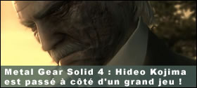 Dossier - MGS4 : Kojima est pass  ct d'un grand jeu !