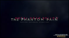 Analyse du trailer de Metal Gear Solid V : The Phantom Pain - E3 2014