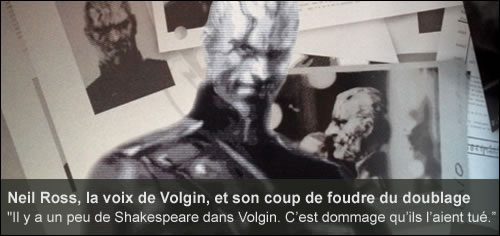 Interview de Neil Ross, la voix de Volgin