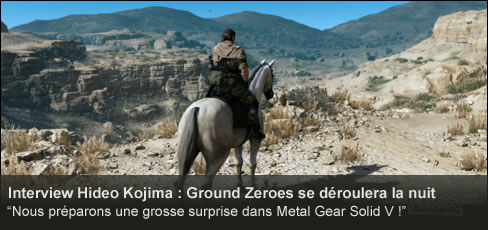 Interview Hideo Kojima - MGSV - Ground Zeroes se droulera uniquement la nuit